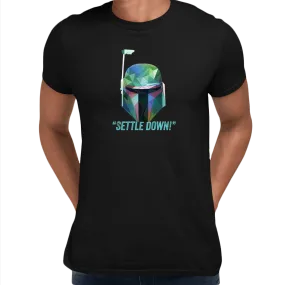 Boba Fett Settle Down Famous Star Wars character quote Unisex Male T-shirt