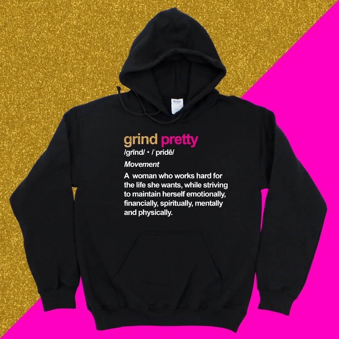 Grind Pretty Definition Hoodie