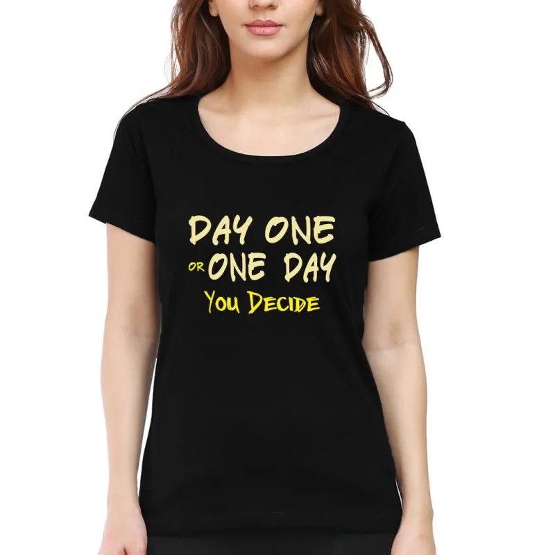 Swag Swami Women's Day One Or One Day You Decide Cycling Motivation T-Shirt